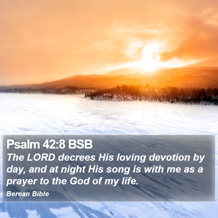 Psalms 42:8 BSB Bible Study