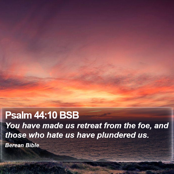 Psalms 44:10 BSB Bible Study