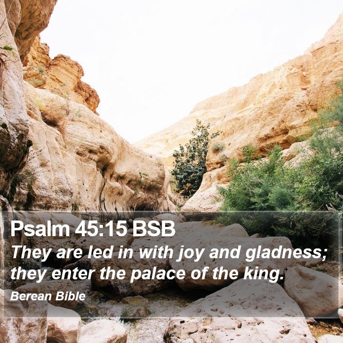 Psalms 45:15 BSB Bible Study