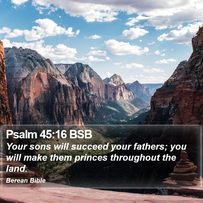 Psalms 45:16 BSB Bible Study