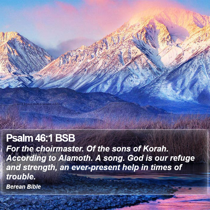 Psalms 46:1 BSB Bible Study