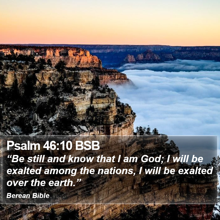 Psalms 46:10 BSB Bible Study