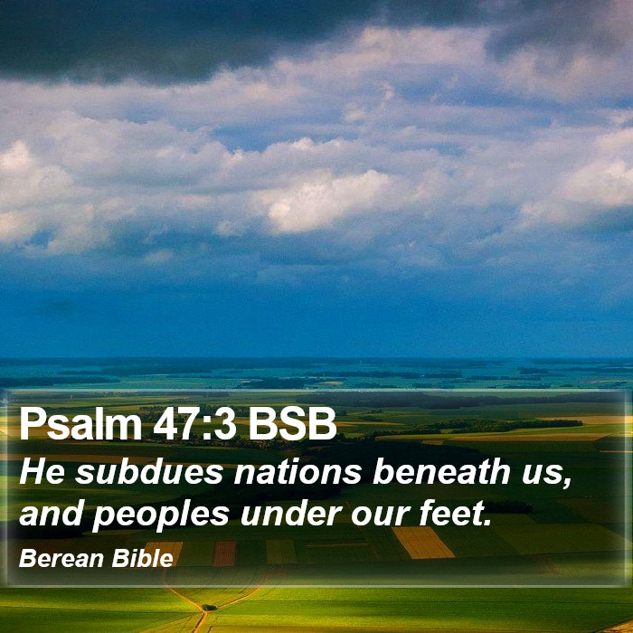 Psalms 47:3 BSB Bible Study