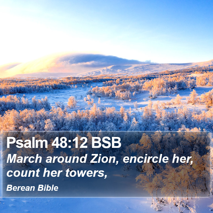 Psalms 48:12 BSB Bible Study