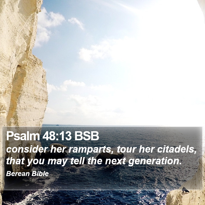 Psalms 48:13 BSB Bible Study