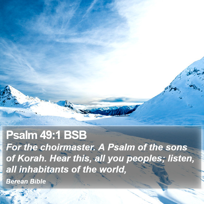 Psalms 49:1 BSB Bible Study