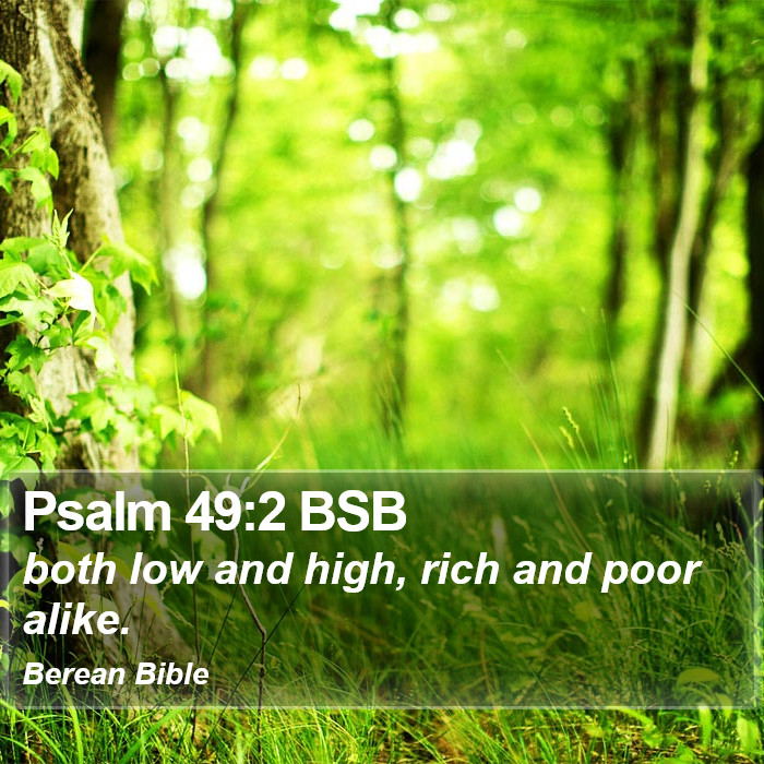 Psalms 49:2 BSB Bible Study