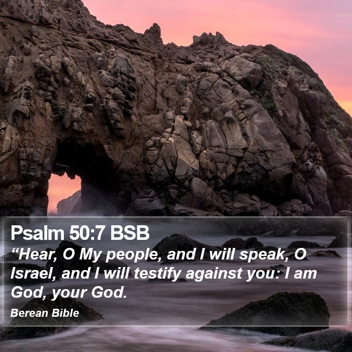 Psalms 50:7 BSB Bible Study