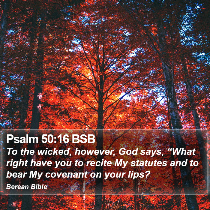 Psalms 50:16 BSB Bible Study