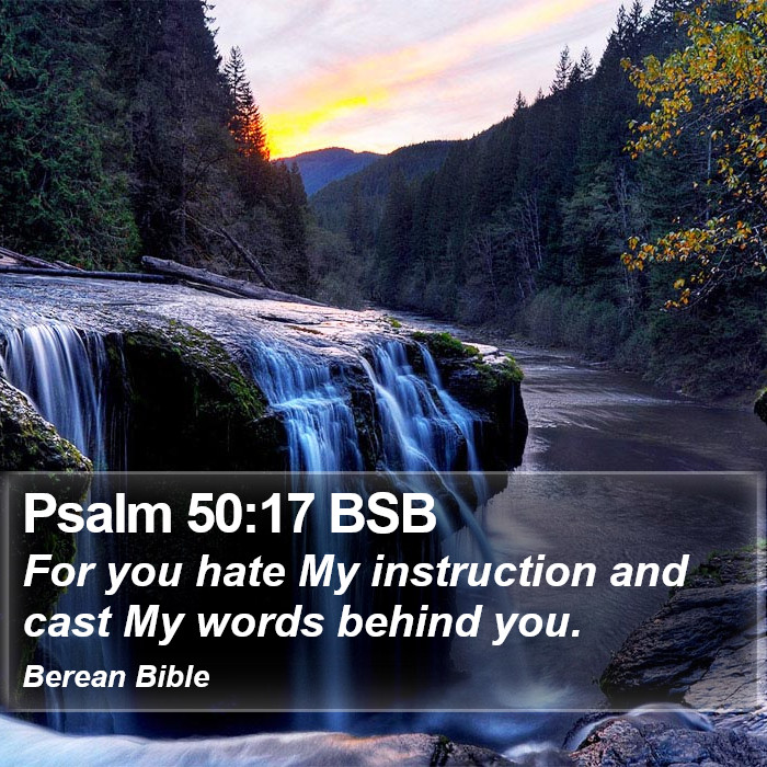 Psalms 50:17 BSB Bible Study