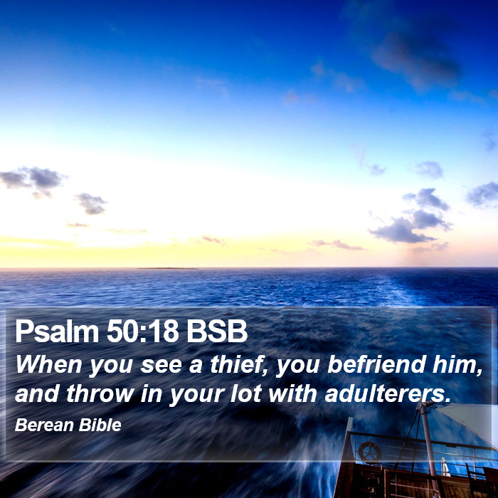 Psalms 50:18 BSB Bible Study