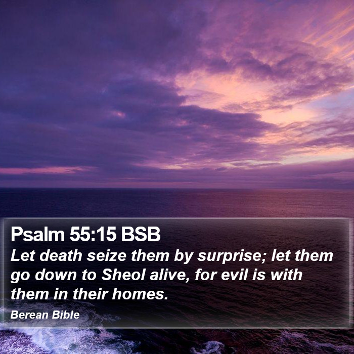 Psalms 55:15 BSB Bible Study