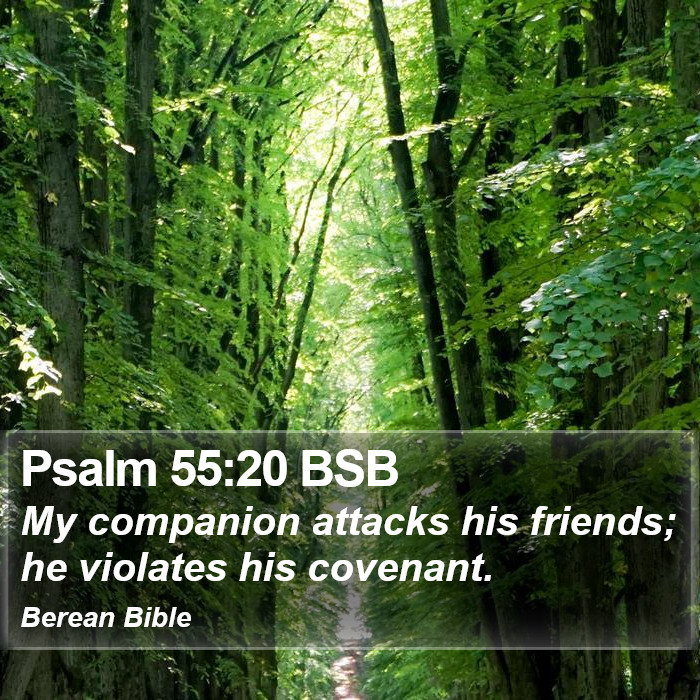 Psalms 55:20 BSB Bible Study