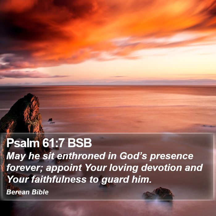 Psalms 61:7 BSB Bible Study