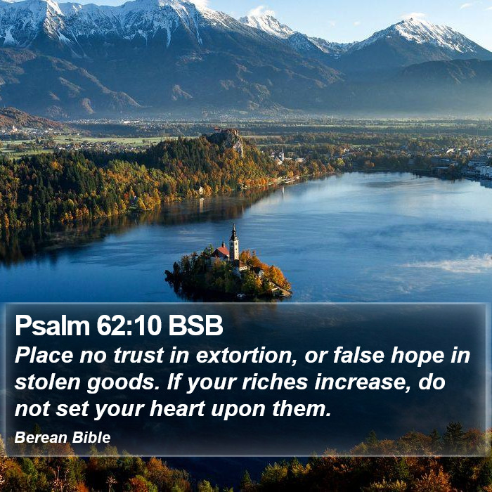 Psalms 62:10 BSB Bible Study