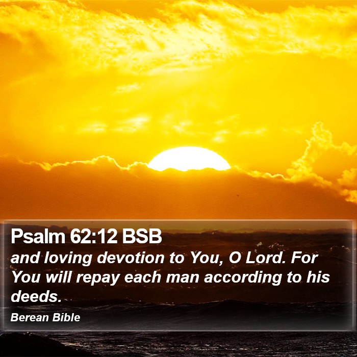 Psalms 62:12 BSB Bible Study