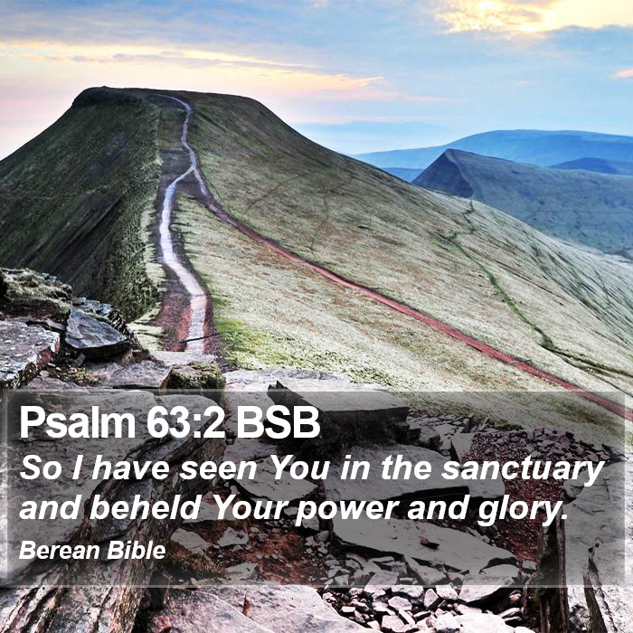 Psalms 63:2 BSB Bible Study