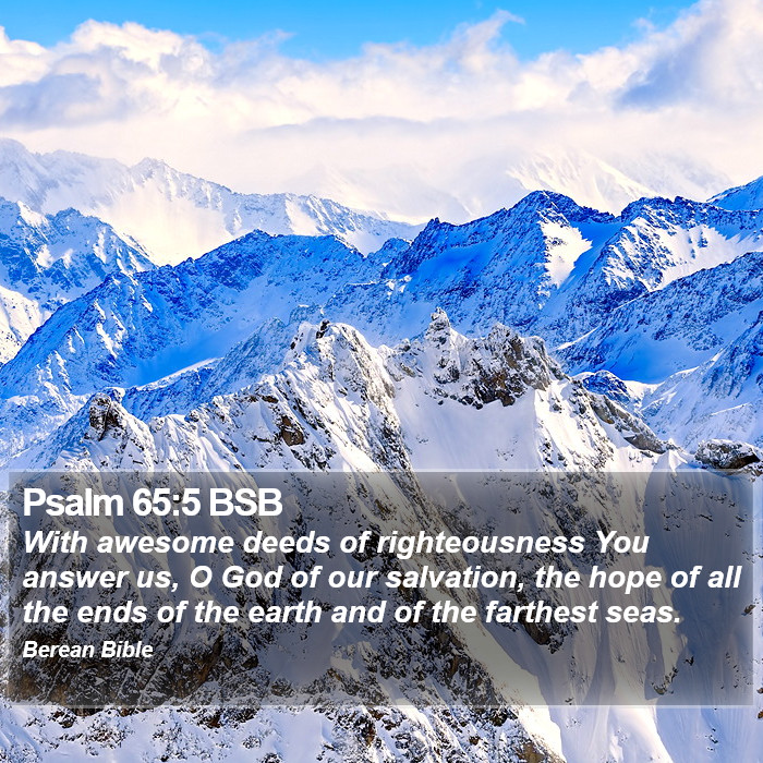 Psalms 65:5 BSB Bible Study