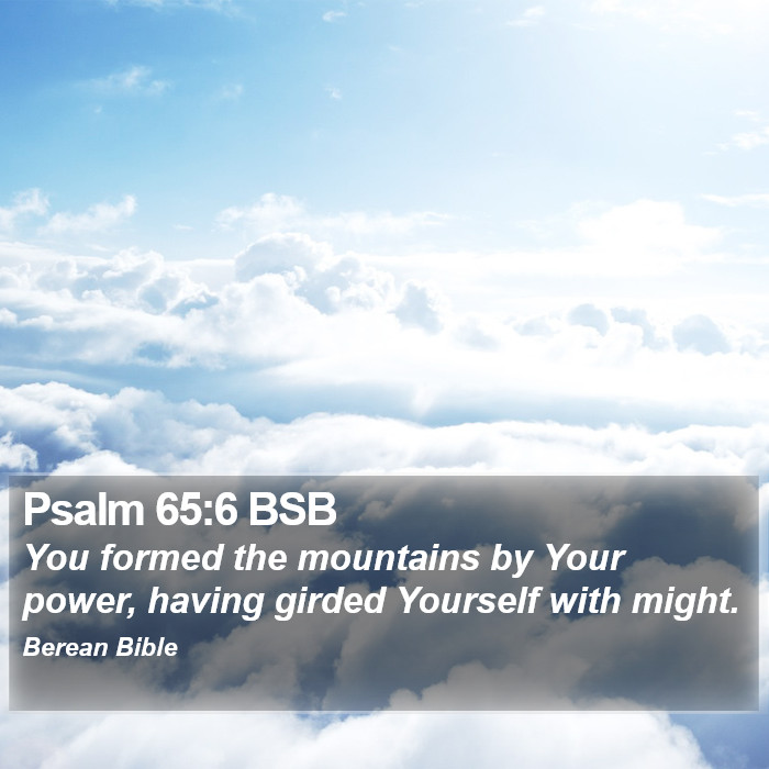 Psalms 65:6 BSB Bible Study