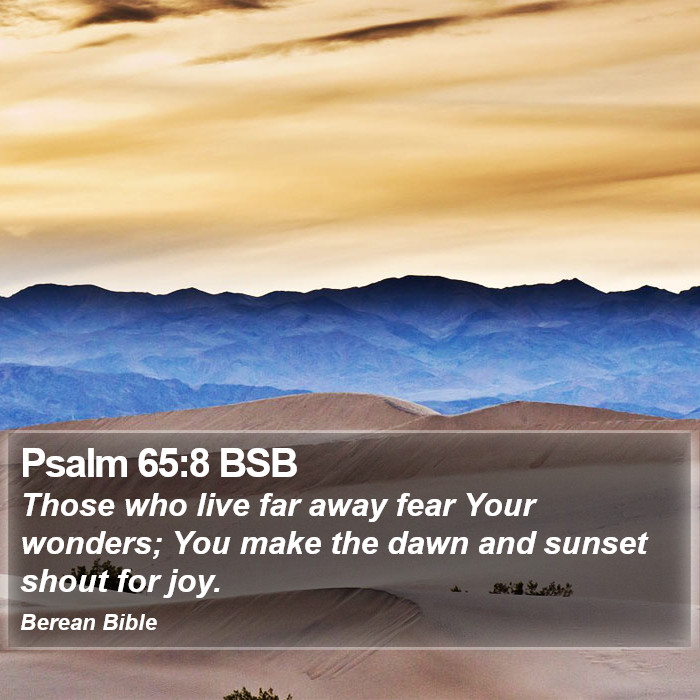 Psalms 65:8 BSB Bible Study