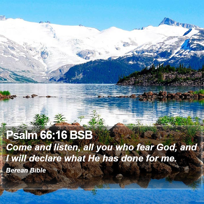 Psalms 66:16 BSB Bible Study