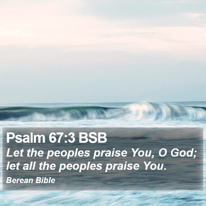 Psalms 67:3 BSB Bible Study