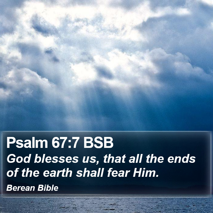 Psalms 67:7 BSB Bible Study