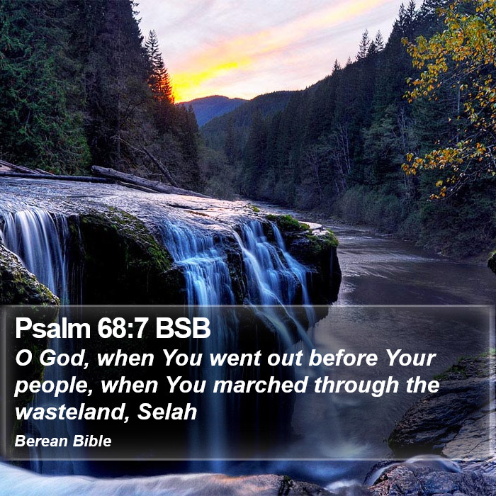 Psalms 68:7 BSB Bible Study