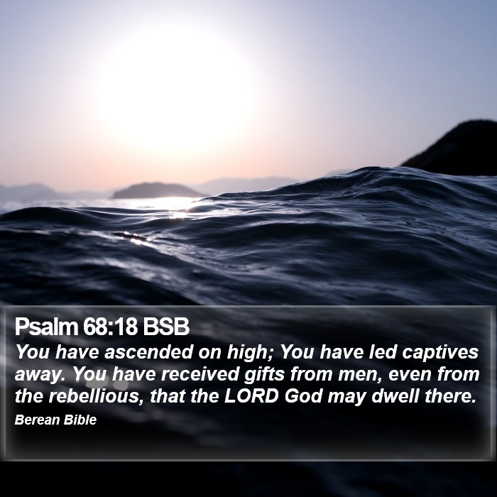 Psalms 68:18 BSB Bible Study