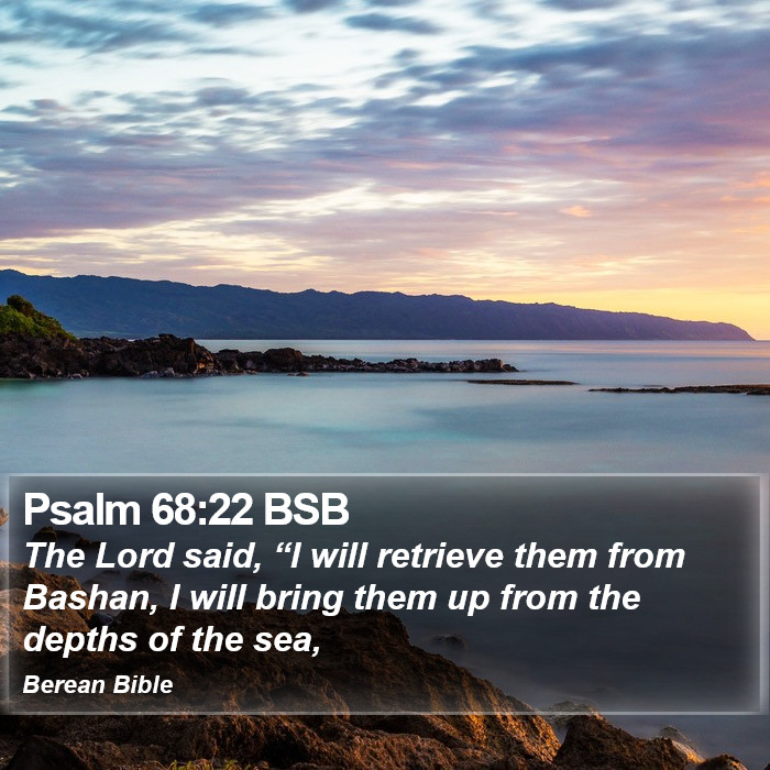 Psalms 68:22 BSB Bible Study