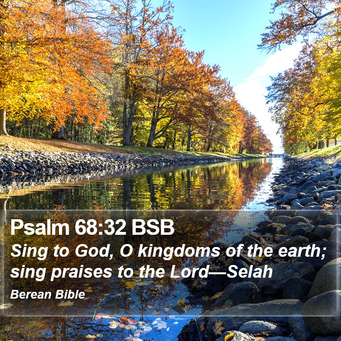 Psalms 68:32 BSB Bible Study