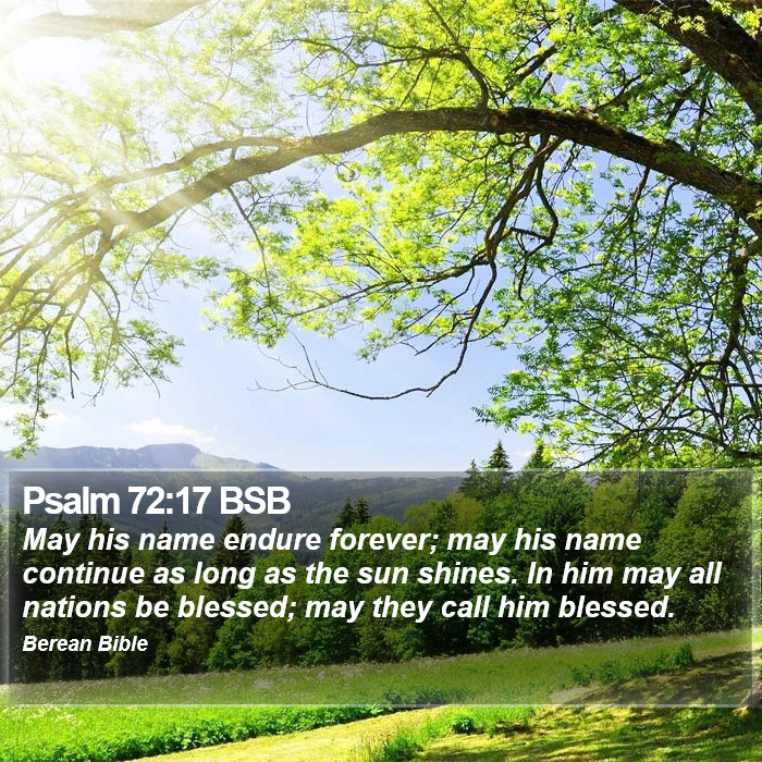 Psalms 72:17 BSB Bible Study