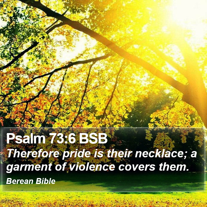 Psalms 73:6 BSB Bible Study