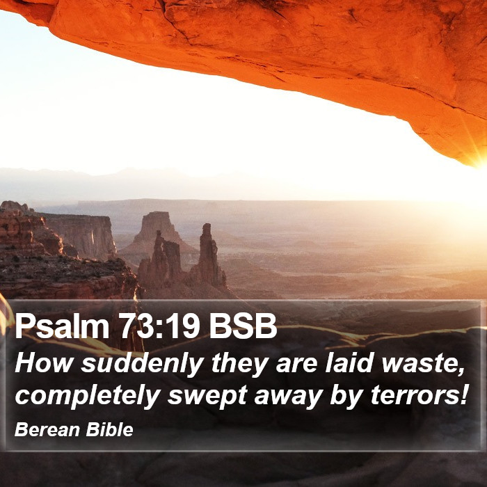 Psalms 73:19 BSB Bible Study