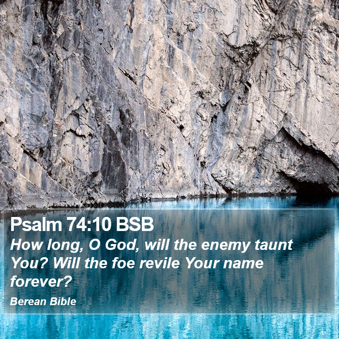 Psalms 74:10 BSB Bible Study