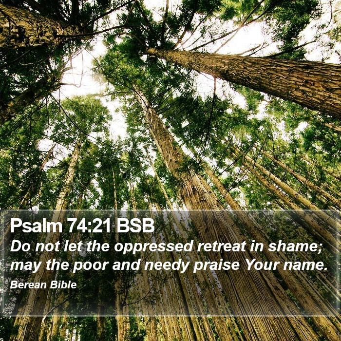 Psalms 74:21 BSB Bible Study