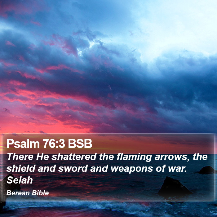 Psalms 76:3 BSB Bible Study