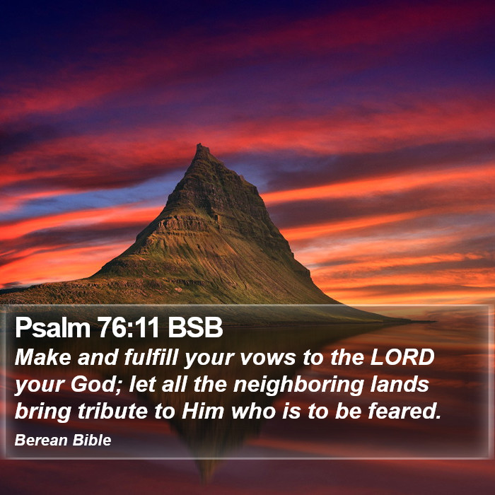 Psalms 76:11 BSB Bible Study