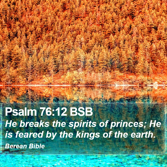 Psalms 76:12 BSB Bible Study