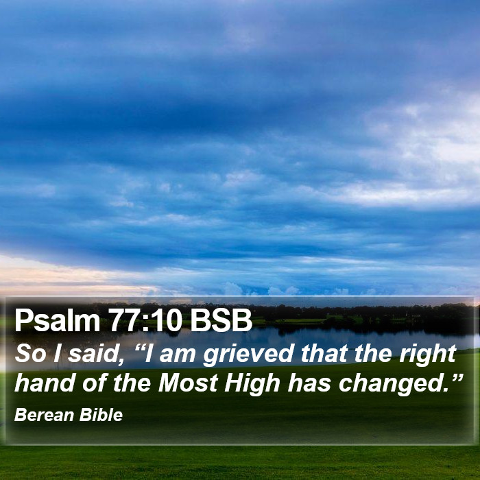 Psalms 77:10 BSB Bible Study