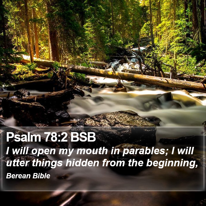 Psalms 78:2 BSB Bible Study