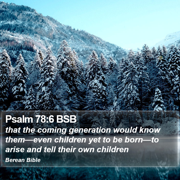 Psalms 78:6 BSB Bible Study