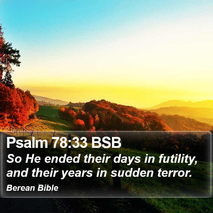 Psalms 78:33 BSB Bible Study