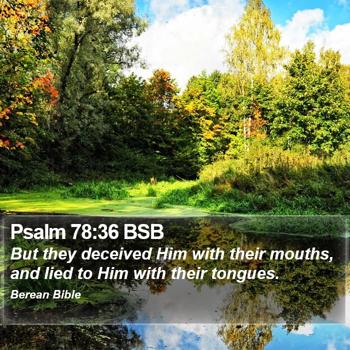 Psalms 78:36 BSB Bible Study