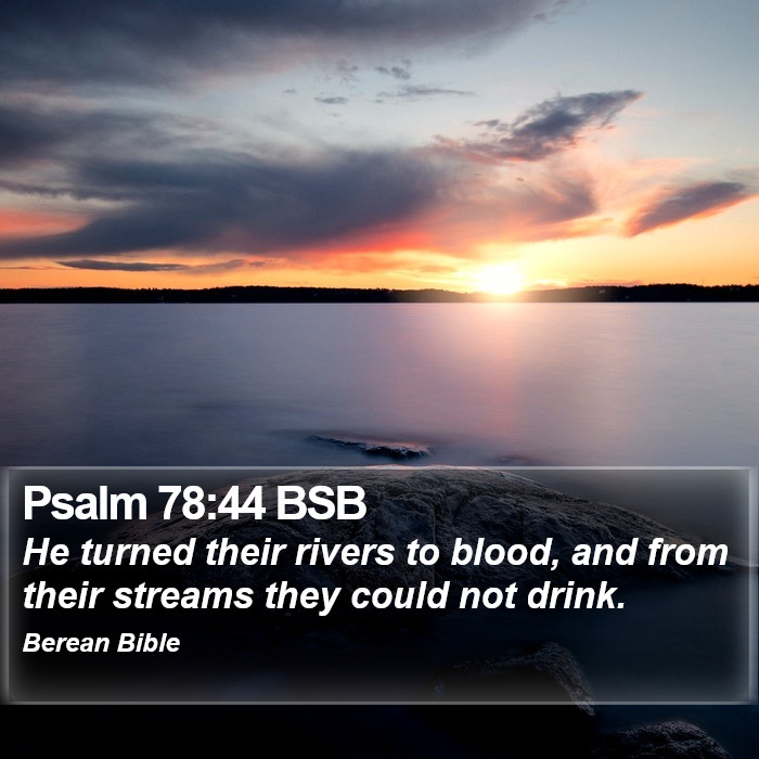 Psalms 78:44 BSB Bible Study