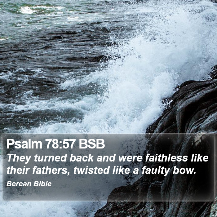 Psalms 78:57 BSB Bible Study