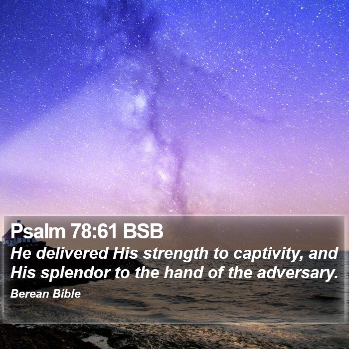 Psalms 78:61 BSB Bible Study