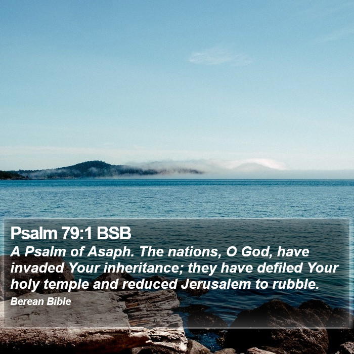 Psalms 79:1 BSB Bible Study