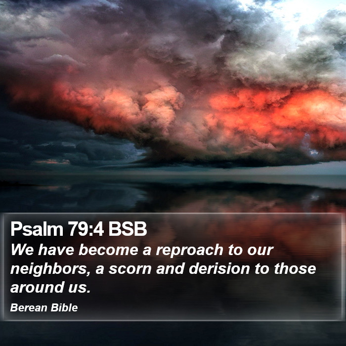 Psalms 79:4 BSB Bible Study