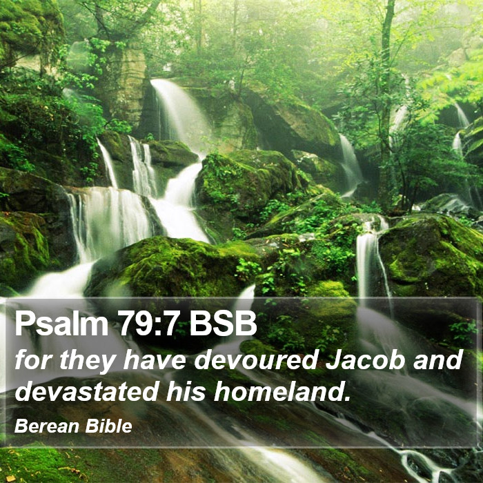 Psalms 79:7 BSB Bible Study